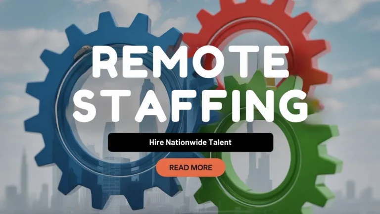 Remote Staffing Agencies How to Hire Nationwide Talent in 2025