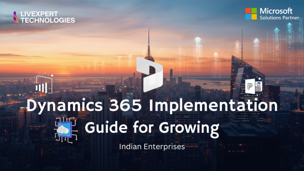 Microsoft Dynamics 365 implementation for Indian enterprises – cloud transformation, unified CRM and ERP